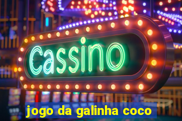 jogo da galinha coco